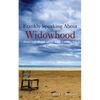 Frankly Speaking About Widowhood: Dealing with Loss and Loneliness - Paperback