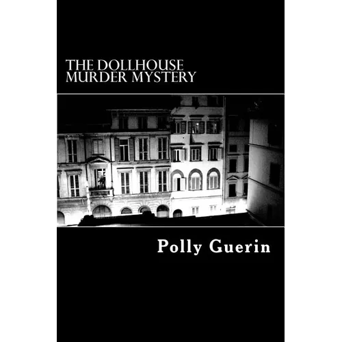 The Dollhouse Murder Mystery: A Time Travel Escapade - Paperback