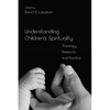 Understanding Children's Spirituality - Paperback