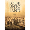Look Unto the Land - Hardcover