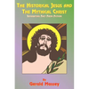 The Historical Jesus and the Mythical Christ: Natural Genesis and Typology of Equinoctial Christolatry - Paperback
