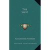 The Shot - Hardcover