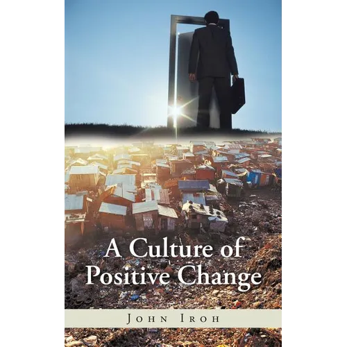A Culture of Positive Change - Paperback
