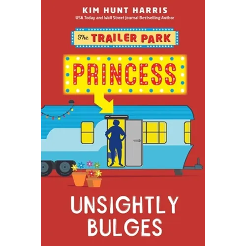 The Trailer Park Princess with Unsightly Bulges - Paperback