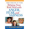 Helping Your Kids Deal with Anger, Fear, and Sadness - Paperback