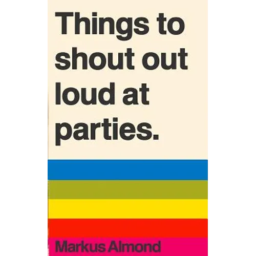 Things To Shout Out Loud At Parties - Paperback