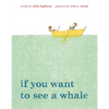 If You Want to See a Whale - Hardcover