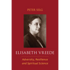 Elisabeth Vreede: Adversity, Resilience, and Spiritual Science - Paperback