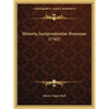 Historia Jurisprudentiae Romanae (1762) - Paperback