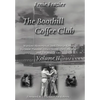 The Boothill Coffee Club-Vol. II: Wartime Memories of Dark Days in Korea, Vietnam, Panama, Desert Storm, The Cold War and The Middle East - Hardcover