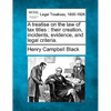 A treatise on the law of tax titles: their creation, incidents, evidence, and legal criteria. - Paperback