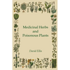Medicinal Herbs and Poisonous Plants - Paperback
