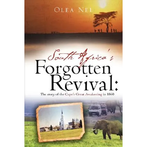 South Africa's forgotten revival: The story of the Cape's Great Awakening in 1860 - Paperback