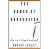 The Power of Persuasion: How We're Bought and Sold - Paperback