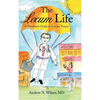 The Locum Life: A Physician's Guide to Locum Tenens - Hardcover