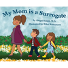 My Mom is a Surrogate - Hardcover