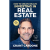 Grant Cardone How To Create Wealth Investing In Real Estate - Paperback