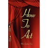 How To Act - Paperback
