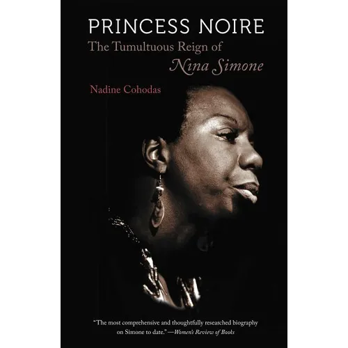 Princess Noire: The Tumultuous Reign of Nina Simone - Paperback