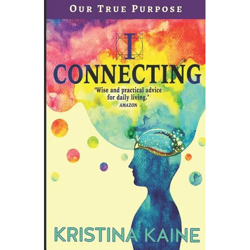 I Connecting - Our True Purpose - Paperback