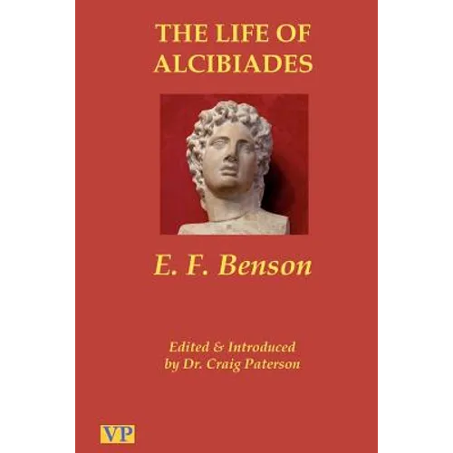 The Life of Alcibiades: The Idol of Athens - Paperback