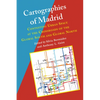 Cartographies of Madrid: Contesting Urban Space at the Crossroads of the Global South and Global North - Paperback