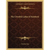 The Unveiled Ladies of Stamboul - Paperback