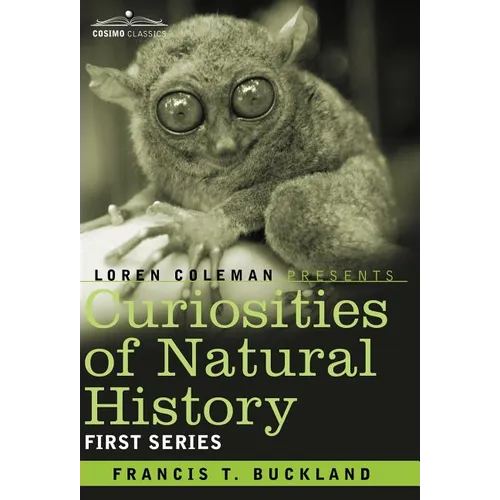 Curiosities of Natural History, in Four Volumes: First Series - Hardcover