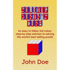 Solving Rubik's Cube: An easy to follow full colour step-by-step solution to solving the world's best selling puzzle - Paperback