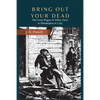 Bring Out Your Dead: The Great Plague of Yellow Fever in Philadelphia in 1793 - Paperback