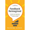 Feedback Reimagined: Transform Your Organization through POSITIVE PSYCHOLOGY and SOCIAL SUPPORT - Paperback