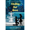 Finding Our Home: Longing for Home Series Book 3 - Paperback