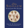 Liber Sigillum: Of the Lords Who Wander - Paperback