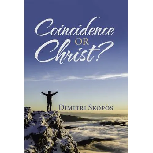 Coincidence or Christ? - Hardcover