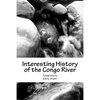Interesting History of the Congo River - Paperback