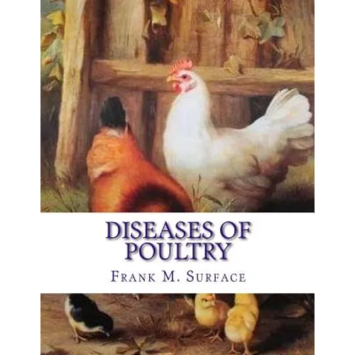 Diseases of Poultry: Their Etiology, Diagnosis, Treatment and Prevention - Paperback