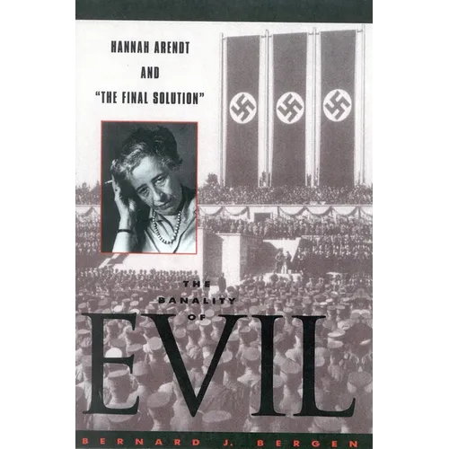The Banality of Evil: Hannah Arendt and 'The Final Solution' - Paperback