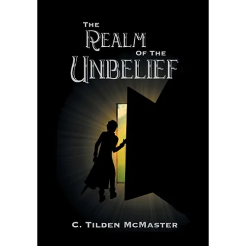 The Realm of the Unbelief: A Parable of Epistemology - Hardcover