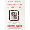 You Don't Have to Say You Love Me: A Memoir - Hardcover