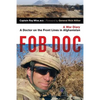 Fob Doc: A Doctor on the Front Lines in Afghanistan: A War Diary - Paperback