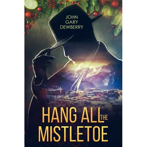 Hang All The Mistletoe - Paperback