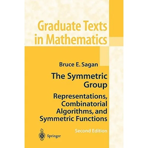The Symmetric Group: Representations, Combinatorial Algorithms, and Symmetric Functions - Paperback