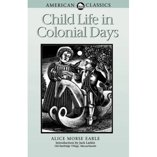 Child Life in Colonial Days - Paperback