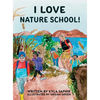 I Love Nature School - Hardcover