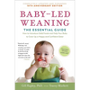 Baby-Led Weaning, Completely Updated and Expanded Tenth Anniversary Edition: The Essential Guide - How to Introduce Solid Foods and Help Your Baby to - Paperback