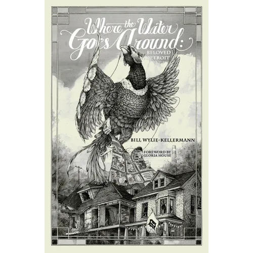 Where the Water Goes Around: Beloved Detroit - Paperback