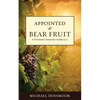 Appointed to Bear Fruit: A Devotional Commentary on John 13-17 - Paperback