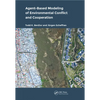 Agent-Based Modeling of Environmental Conflict and Cooperation - Paperback