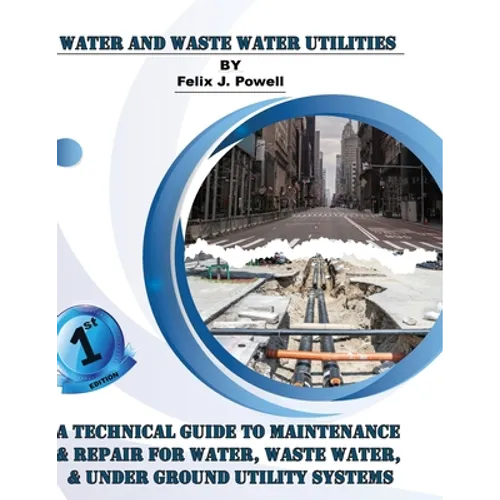 A Technical Guide to Utility Maintenance & Repair for Water, Wastewater and Underground Distribution Lines - Paperback