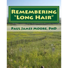 Remembering Long Hair: Contextualizing Custer's Last Stand in Historical and Geographical Realities - Paperback